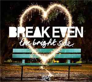 Break Even  - The Bright Side