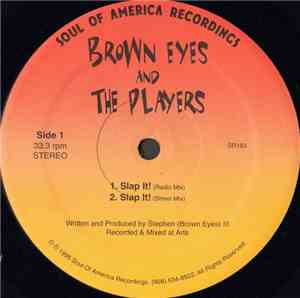 Brown Eyes  And The Players  - Slap It!