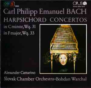 Carl Philipp Emanuel Bach - Alexander Cattarino, Slovak Chamber Orchestra,  ...