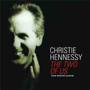 Christie Hennessy - The Two Of Us - The Duets Album