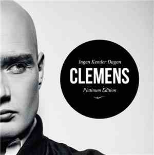 Clemens - Ingen Kender Dagen (Platinum Edition)