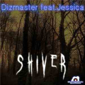 Dizmaster Feat. Jessica  - Shiver