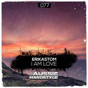 Erikastom - I Am Love