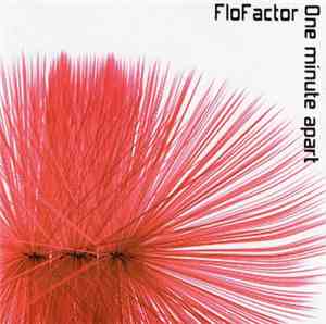 FloFactor - One Minute Apart