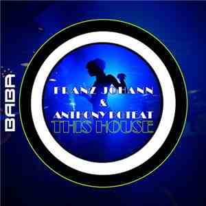Franz Johann & Anthony Poteat - This House
