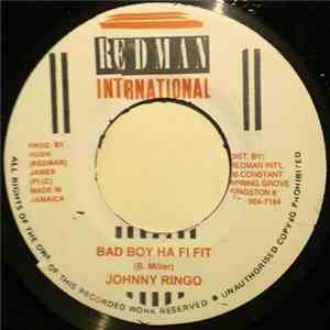 Johnny Ringo - Bad Boy A Fi Fit