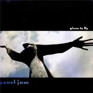 Pearl Jam - Given To Fly