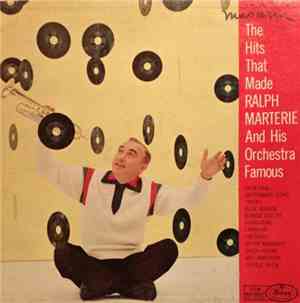 Ralph Marterie And His Orchestra - The Hits That Made Ralph Marterie And Hi ...