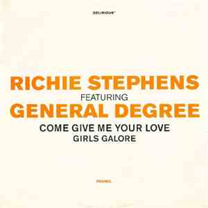 Richie Stephens featuring General Degree - Come Give Me Your Love / Girls G ...