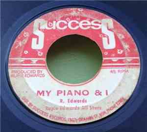 Rupie Edwards All Stars / Joe White - My Piano & I / Tell Me