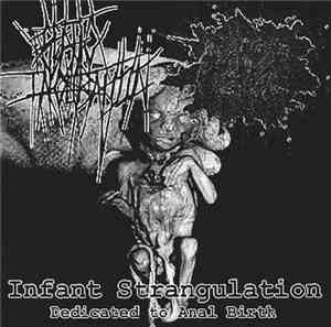 Septic Incubation, Autopsy Festival - Infant Strangulation