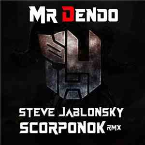 Steve Jablonsky - Scorponok (Mr Dendo Extended Bootleg)
