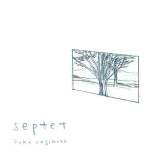 Taku Sugimoto - Septet
