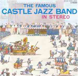 The Famous Castle Jazz Band - The Famous Castle Jazz Band In Stereo