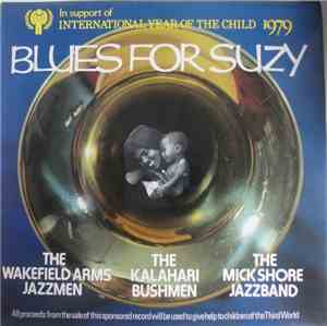 The Kalahari Bushmen, The Mick Shore Jazzband, The Wakefield Arms Jazzmen - ...