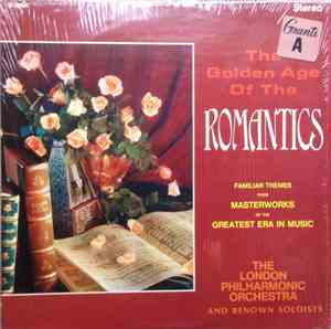 The London Philharmonic Orchestra - The Golden Age Of The Romantics