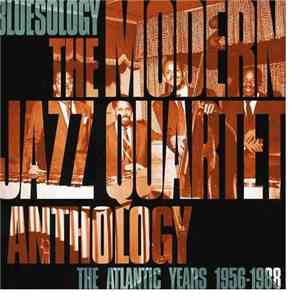 The Modern Jazz Quartet - Bluesology: The Modern Jazz Quartet Anthology - T ...