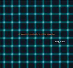 Tony Buck - Self Contained Underwater Breathing Apparatus