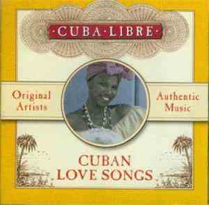 Various - Cuba Libre - Cuban Love Songs