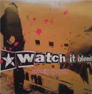 Watch It Bleed - Unleash The Fury