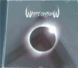 White Shadow  - White Shadow