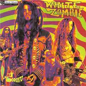 White Zombie - La Sexorcisto: Devil Music Vol. 1