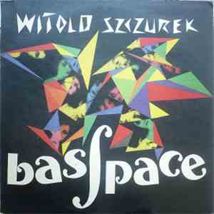 Witold Szczurek - Basspace