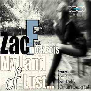 Zac F - My Land Of Lust Feat. Nick Zois
