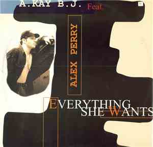 A.Kay B.J. Feat. Alex Perry - Everything She Wants