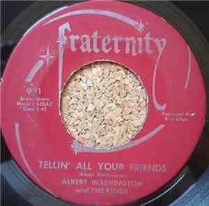 Albert Washington And The Kings - Tellin' All Your Friends