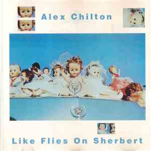 Alex Chilton - Like Flies On Sherbert