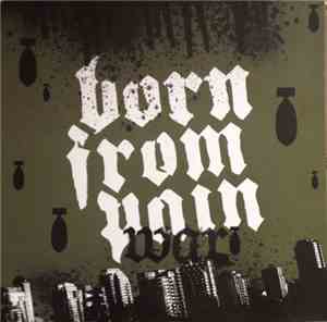 Born From Pain - War