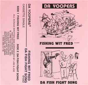 Da Yoopers - Fishing Wit Fred / Da Fish Fight Song