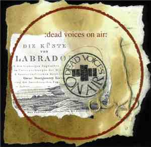Dead Voices On Air - From Labrador To Madagascar