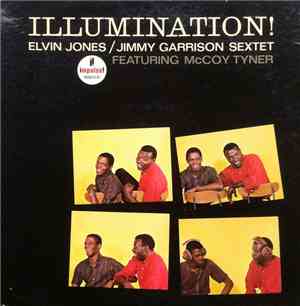 Elvin Jones/Jimmy Garrison Sextet Featuring McCoy Tyner - Illumination!