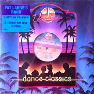Fat Larry's Band - Act Like You Know / Lookin' For Love / Zoom