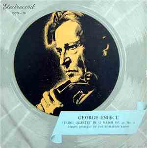 George Enescu / String Quartet Of The Rumanian Radio - String Quartet In G  ...