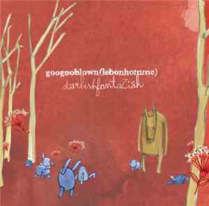 Goo Goo Blown (Le Bonhomme) - Devilish FantaZiäh