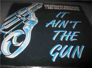Herman Brood & His Wild Romance - It Ain't The Gun