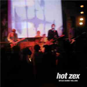 Hot Zex - Skylab Sounds 1995​>2005