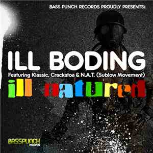 Ill Boding featuring Klassic , Crackatoa & N.A.T. - Ill Natured EP