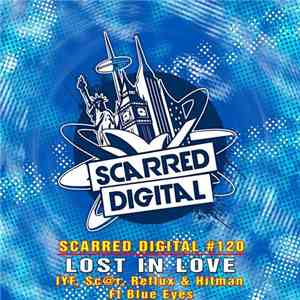 IYF, Sc@r, Reflux  & Hitman  Ft Blue Eyes  - Lost In Love