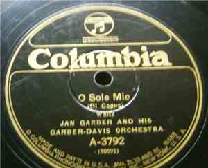 Jan Garber And His Garber-Davis Orchestra - O Sole Mio / La Paloma