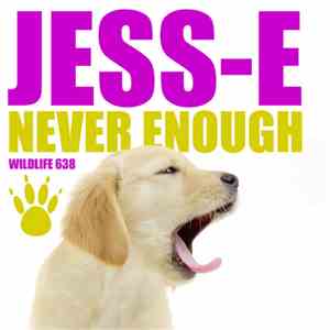 Jess-E  - Never Enough