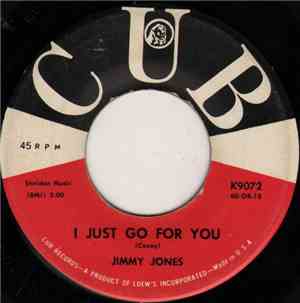 Jimmy Jones - I Just Go For You