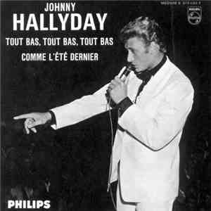Johnny Hallyday - Tout Bas, Tout Bas, Tout Bas / Comme L'été Dernier
