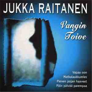 Jukka Raitanen - Vangin Toive