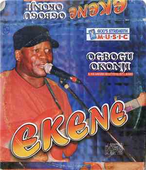 Ogbogu Okonji & His Anioma Brothers Int'l Band - Ekene