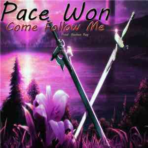 Pace Won & Rochen Ray - Come Follow Me