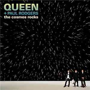 Queen + Paul Rodgers - The Cosmos Rocks